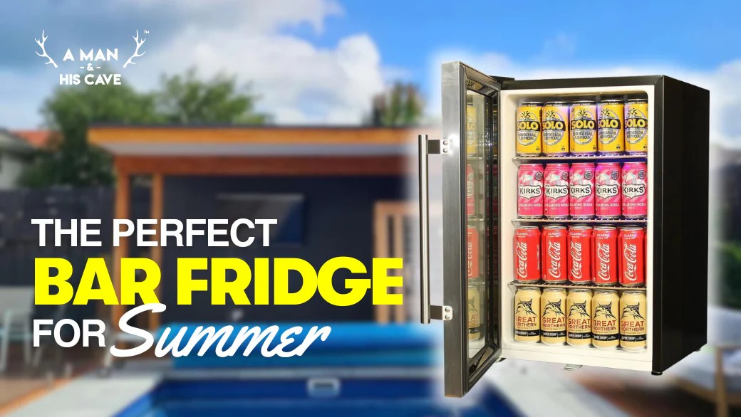 A Guide to Choosing the Right Bar Fridge for Summer A Man & His Cave