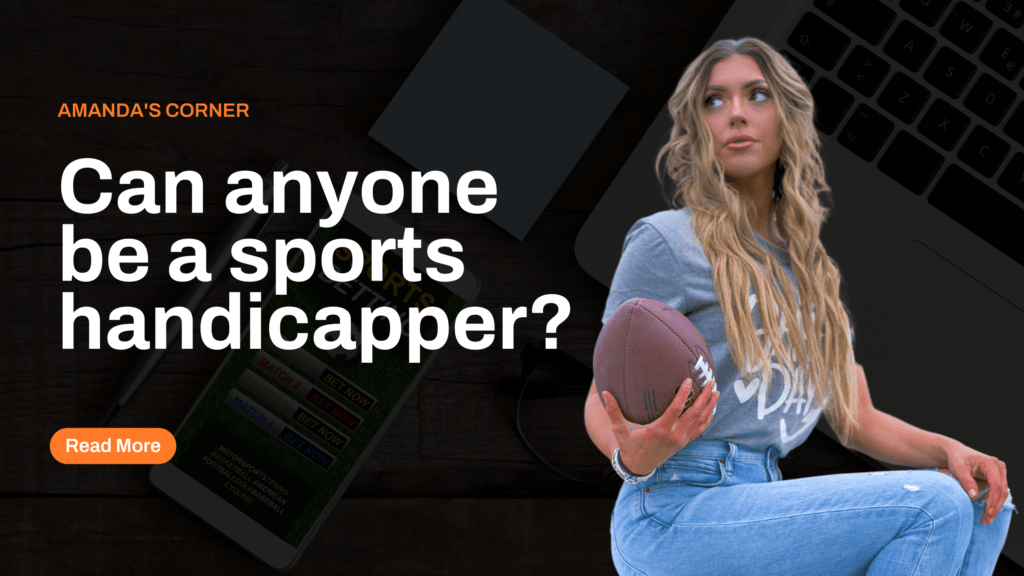 Can anyone be a sports handicapper? Amanda Wins