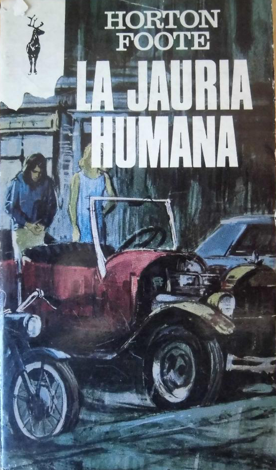Epopeya de una noche La Jauría Humana, Horton Foote