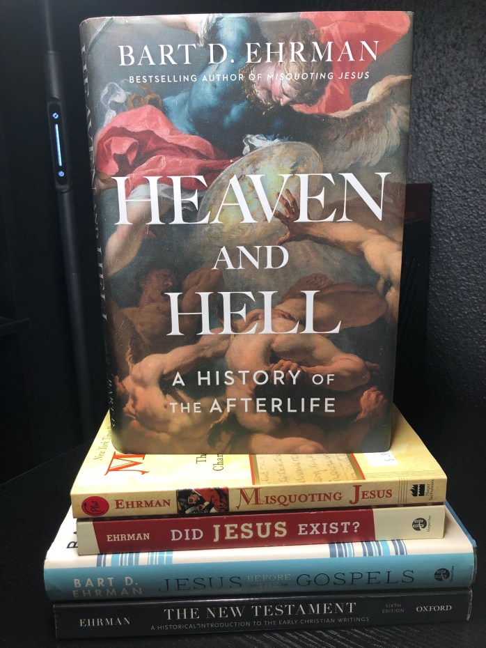 Book Review ‘Heaven and Hell A History of the Afterlife’ by Bart D. Ehrman The Amateur Exegete