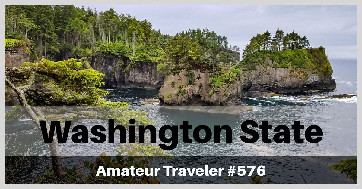 Travel to Washington State A Road Trip Itinerary (Podcast)