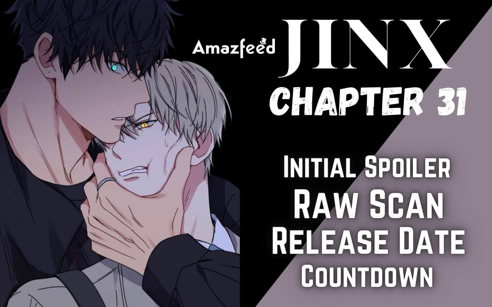 Jinx Chapter 31 Reddit Spoiler Release Date Raw Scan, Countdown