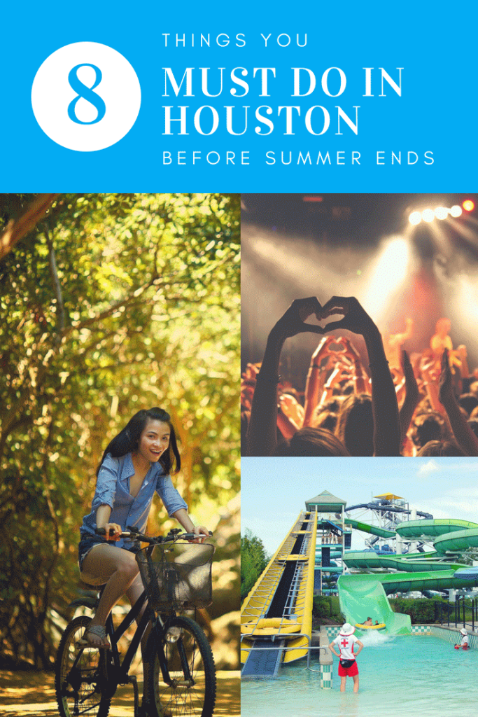 8 Things You MUST Do In Houston Before Summer Ends!