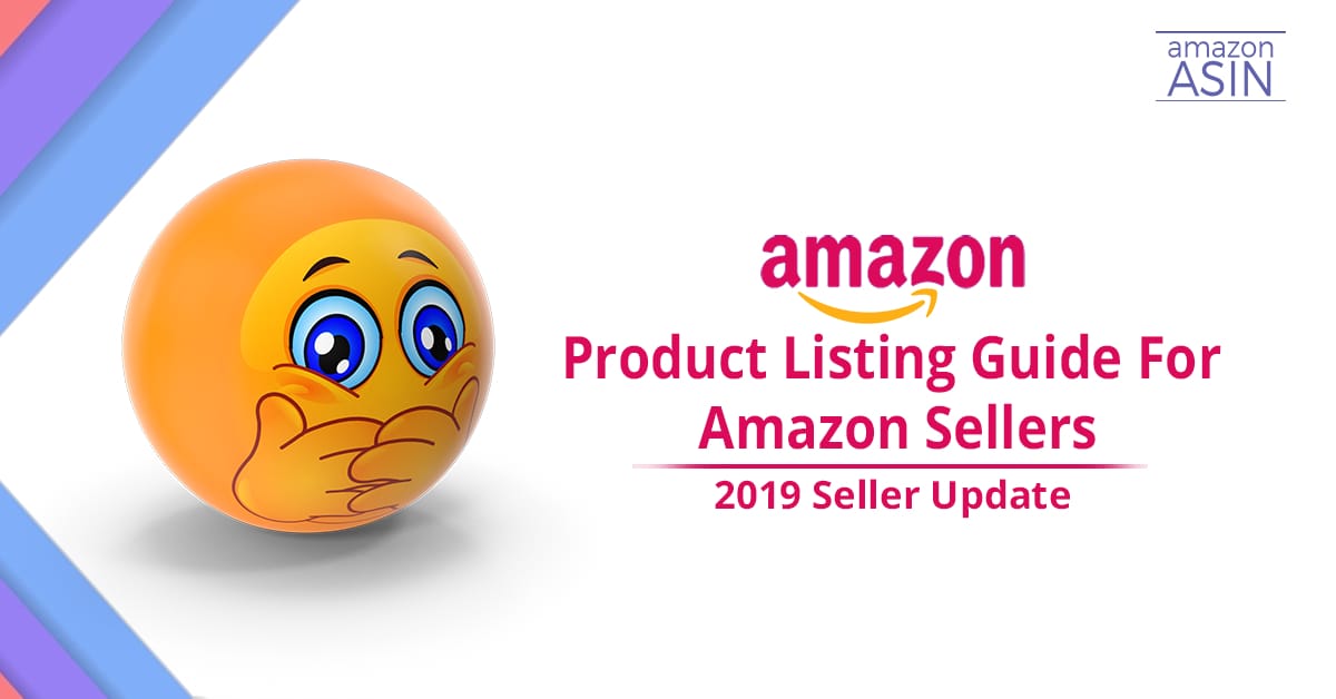 Amazon Product Listing Guide For Amazon Sellers 2019 Seller Update