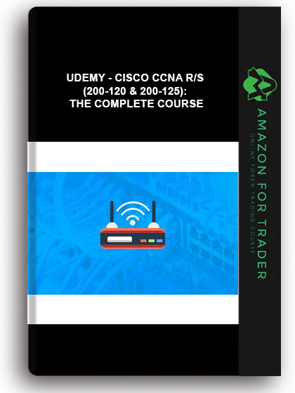 Cisco New Ccna R S 200 125 The Complete Course Download Udemy - Cisco Ccna R/S (200-120 & 200-125): The Complete Course - Amazon For Trader