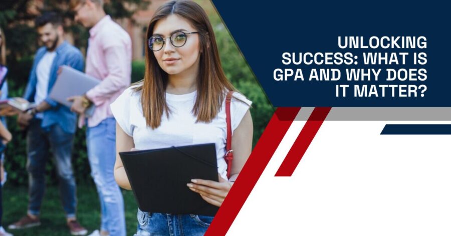 Unlocking Success What Is GPA And Why Does It Matter?(04)