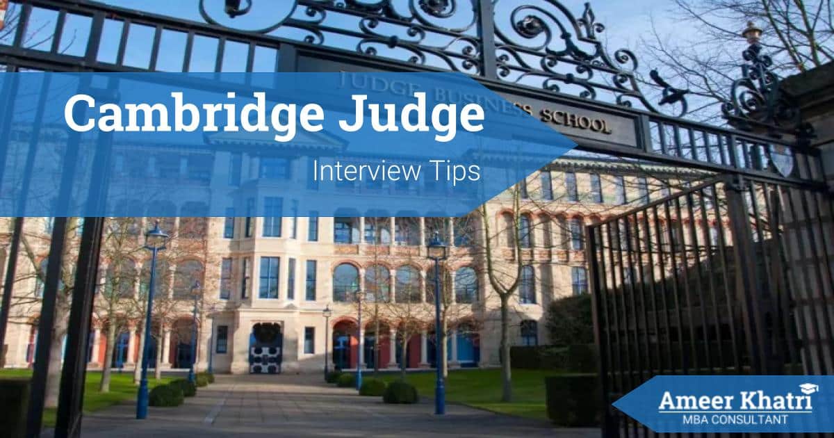 Cambridge Judge MBA Interview Questions Ameer Khatri MBA Consultant