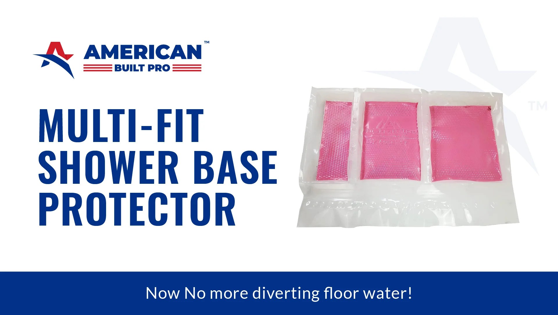 MultiFit Shower Base Protector now no more diverting floor water