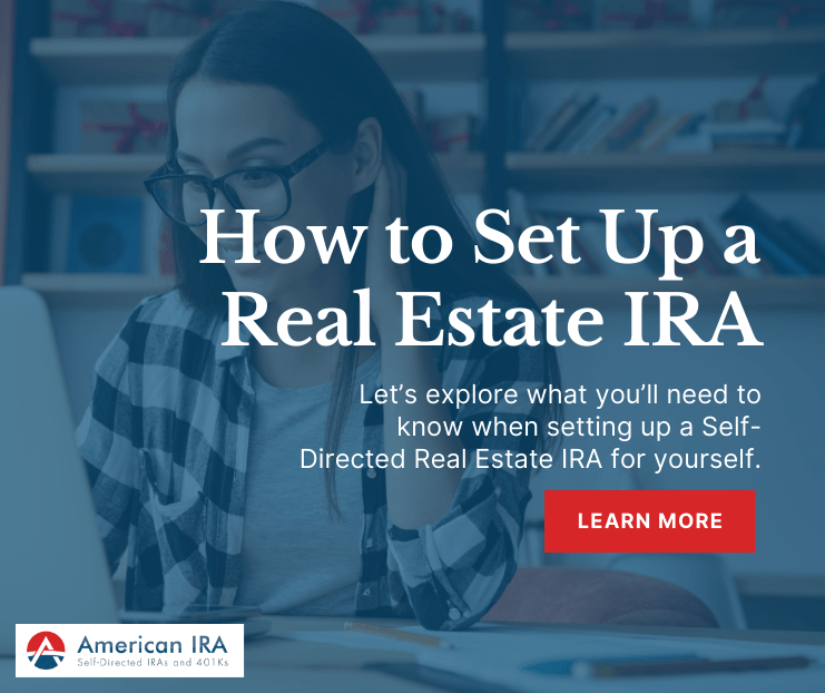 How to Set Up a Real Estate IRA American IRA