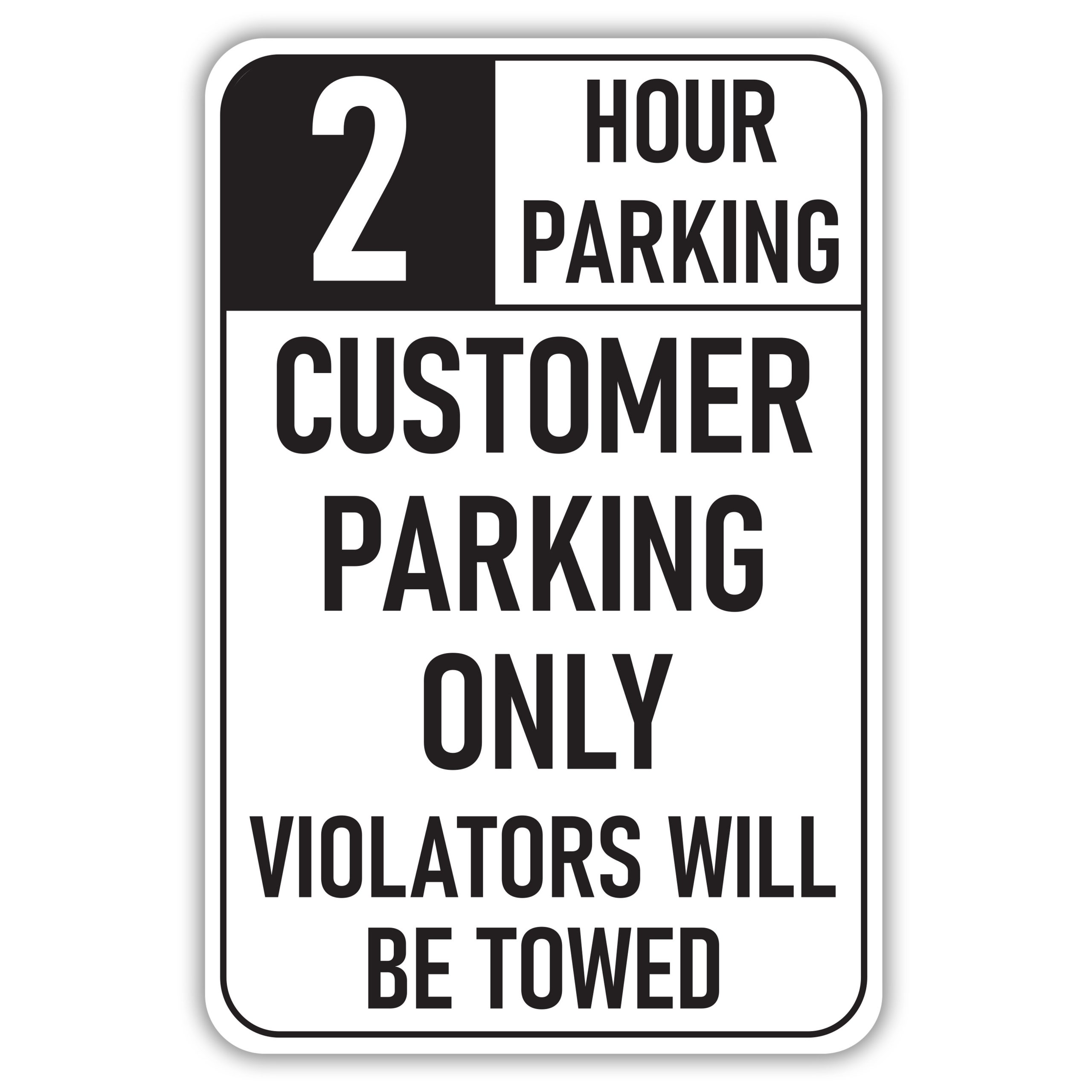 2 HOUR PARKING CUSTOMER PARKING ONLY American Sign Company