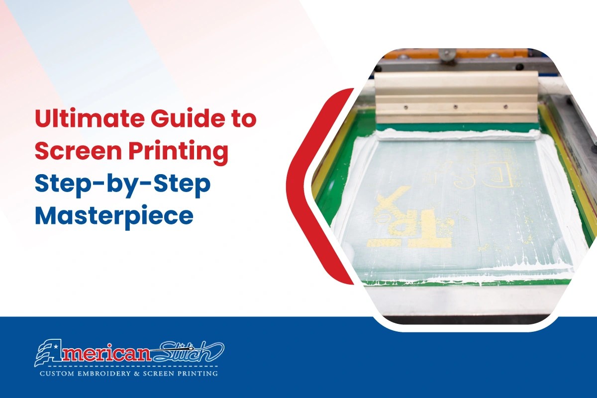 Ultimate Guide to Screen Printing StepbyStep Masterpiece