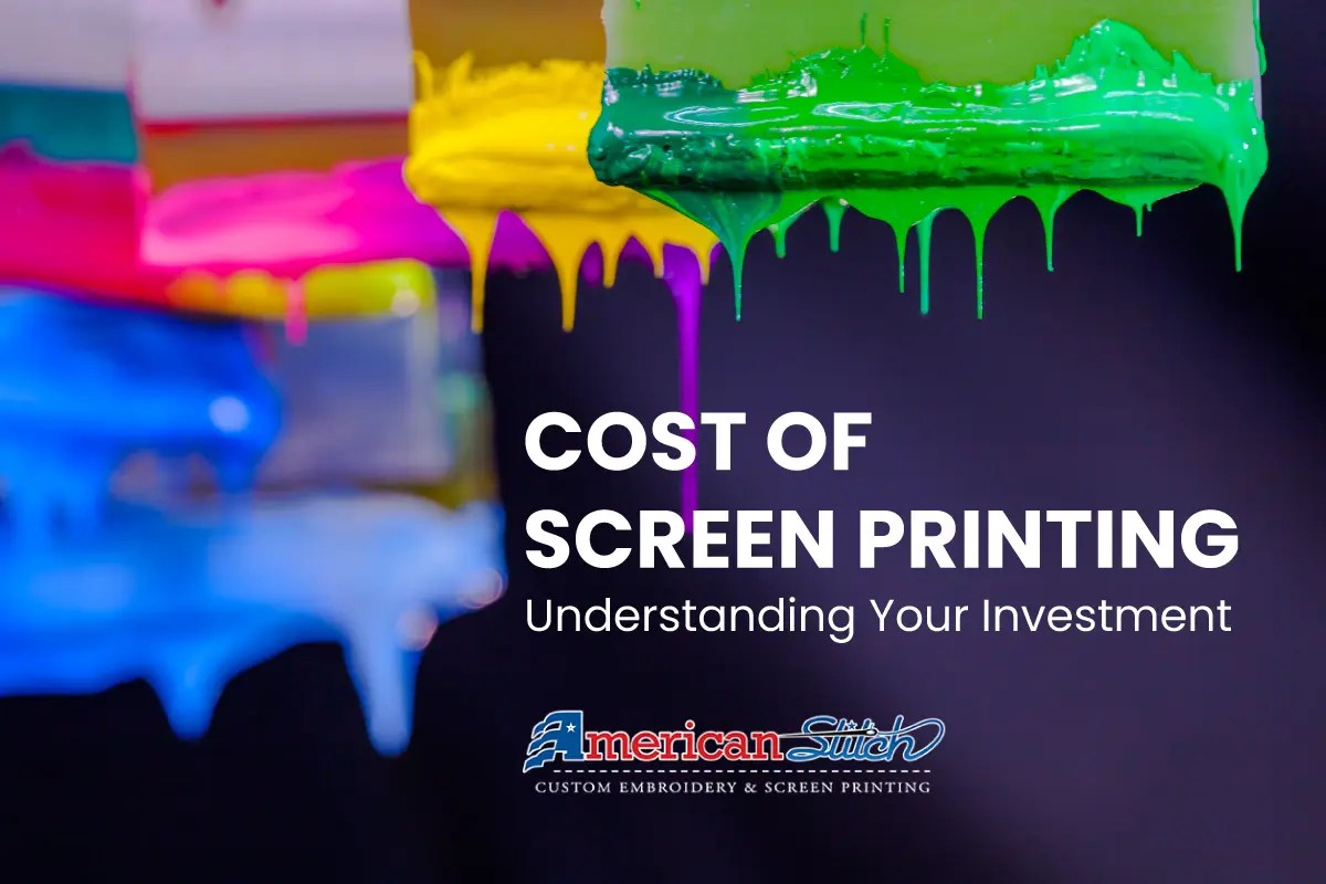 Cost of Screen Printing Understanding Your Investment