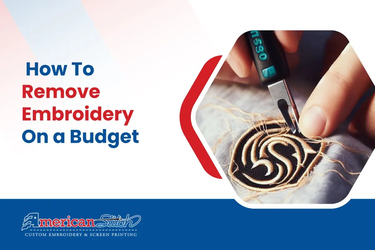 How To Remove Embroidery On a Budget American Stitch