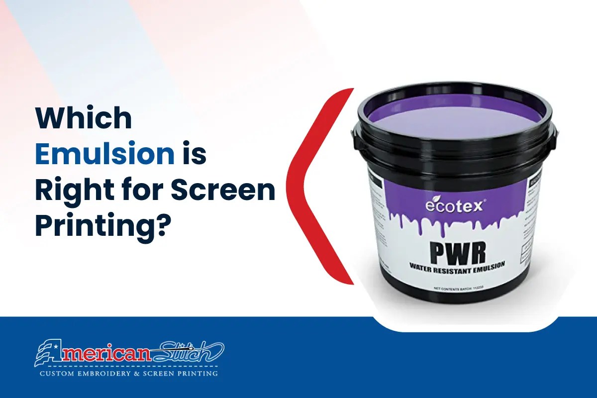 Best Emulsion for Screen Printing American Stitch LV