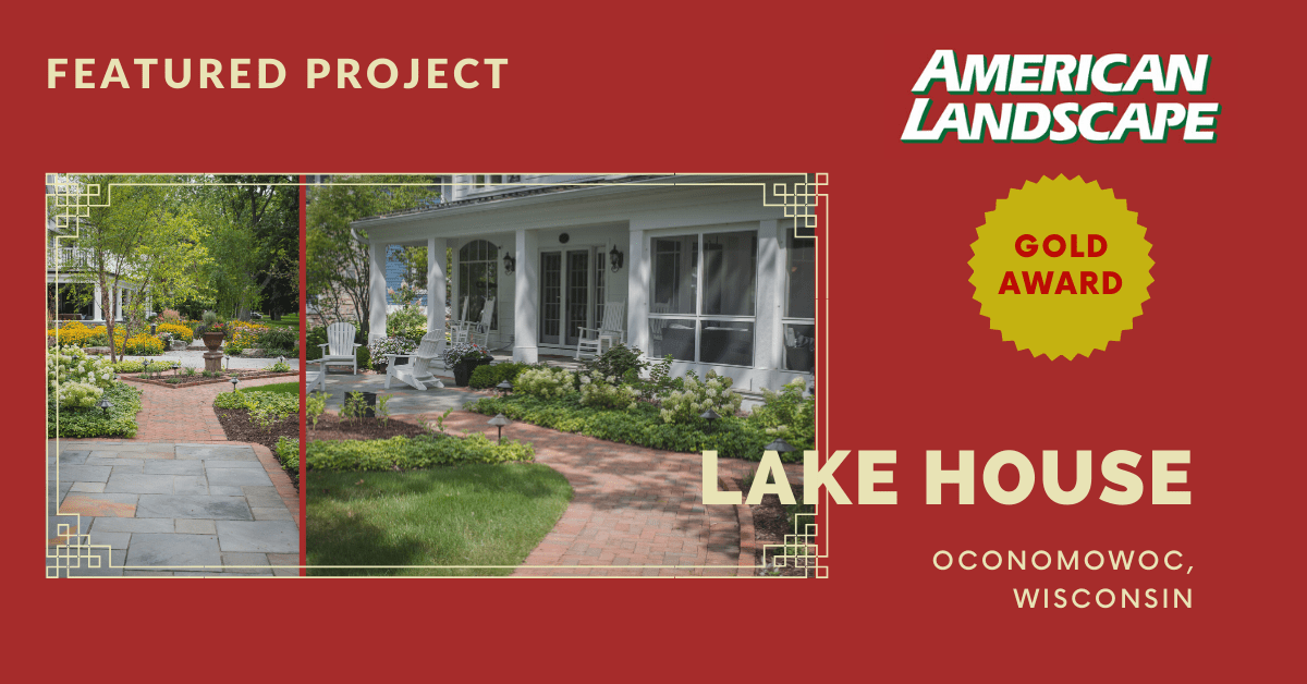 Oconomowoc Lake House Gold Award for Excellence in Landscape Design