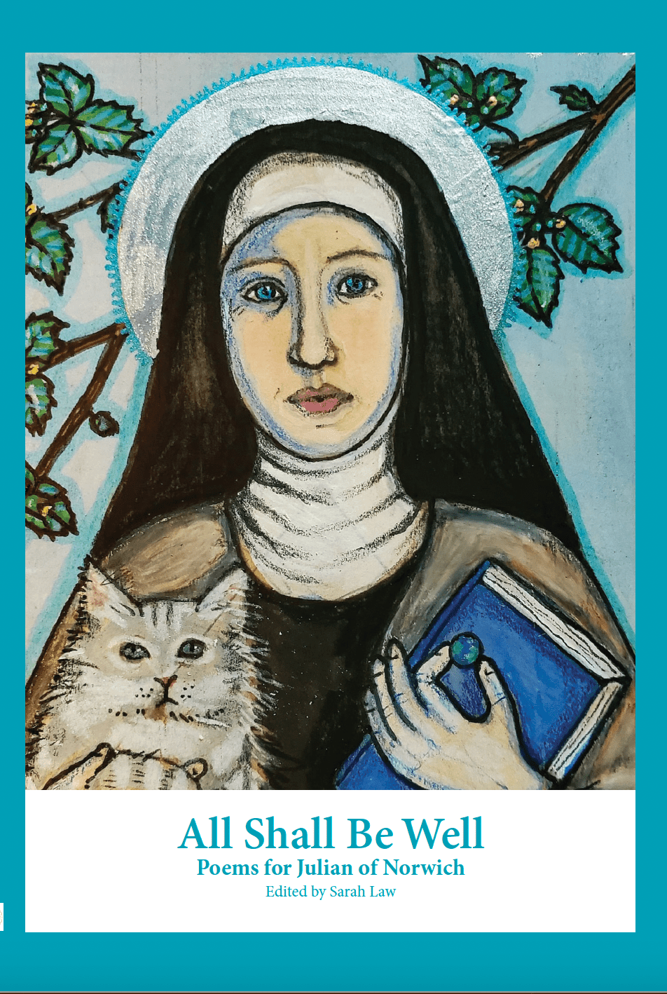 ALL SHALL BE WELL A POETRY ANTHOLOGY FOR JULIAN OF NORWICH Amethyst