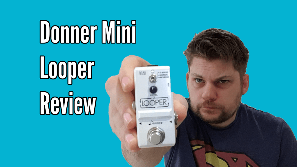 Donner Mini Looper Pedal Review AM Guitar