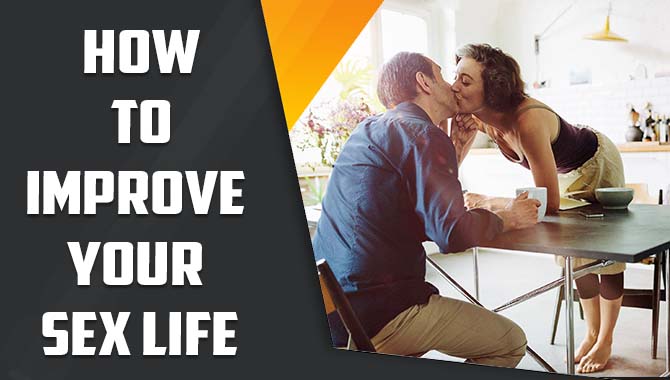 How To Improve Your Sex Life