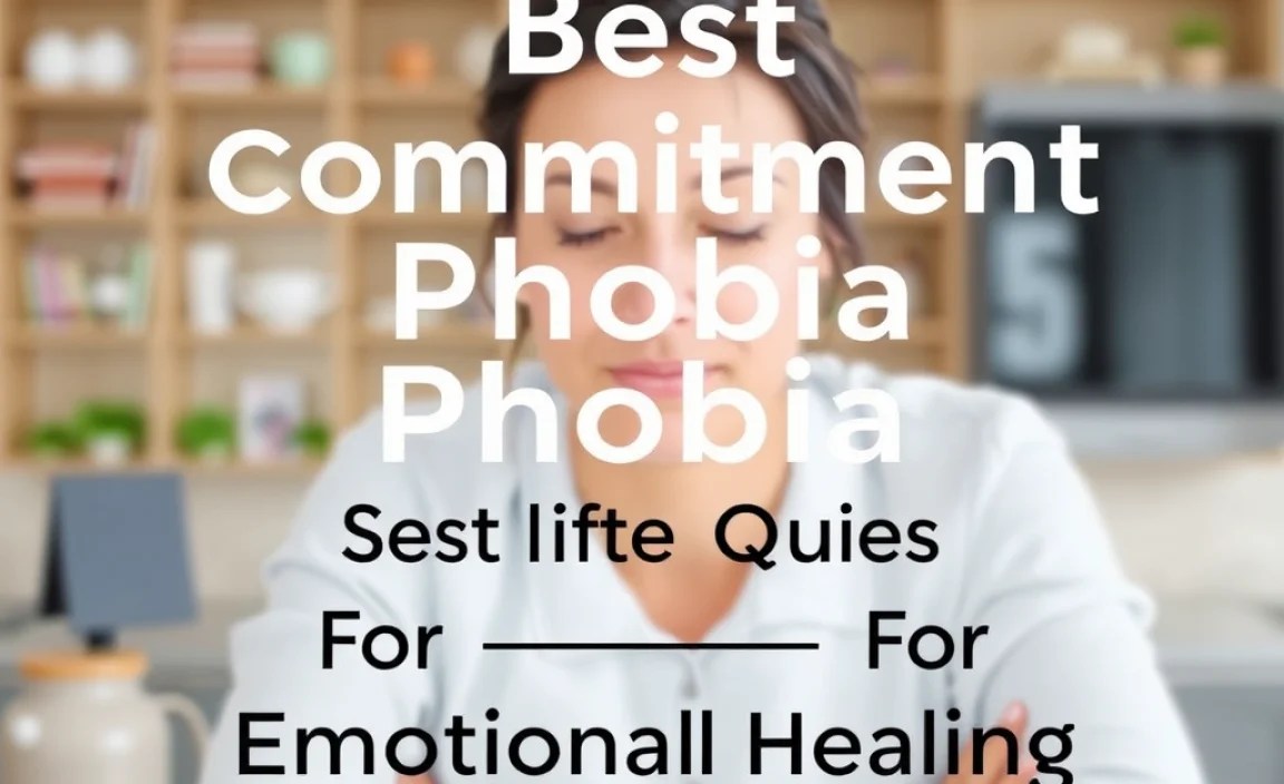 Best Commitment Phobia Quotes For Emotional Healing