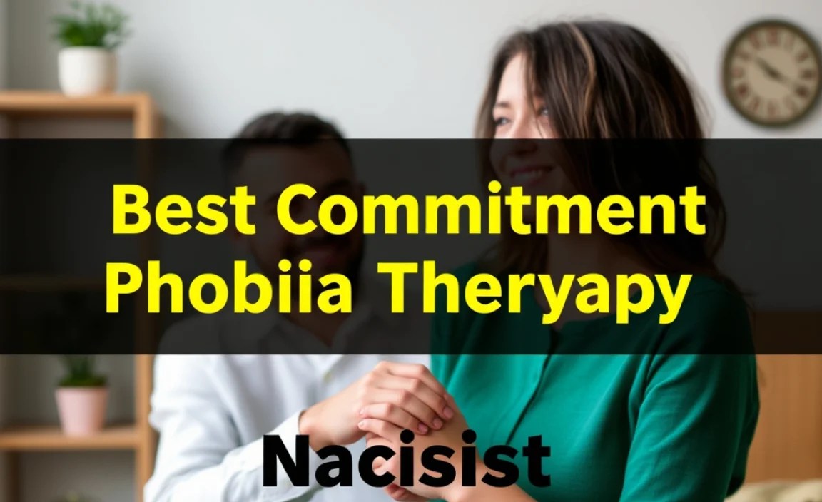 Best Commitment Phobia Therapy For Dating A Narcissist