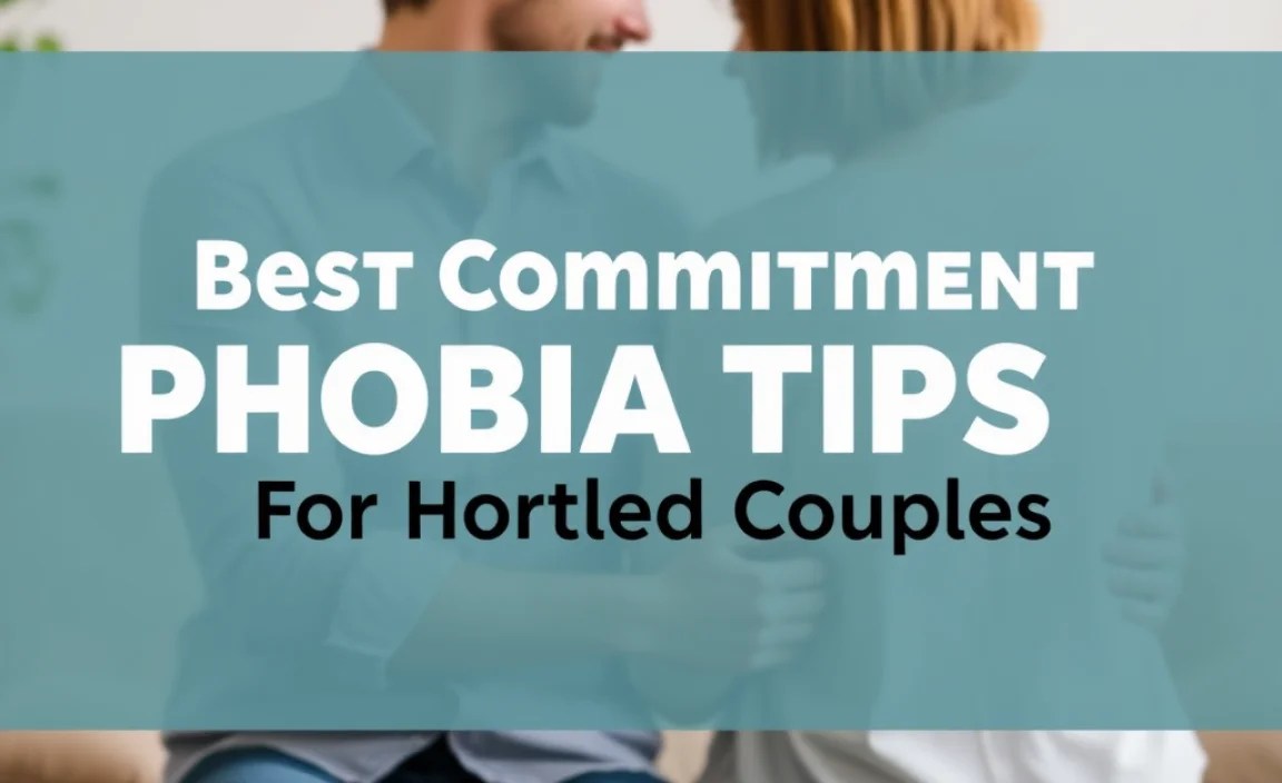 Best Commitment Phobia Tips For Introverted Couples
