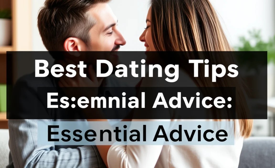 Best Dating Tips Quotes: Essential Advice