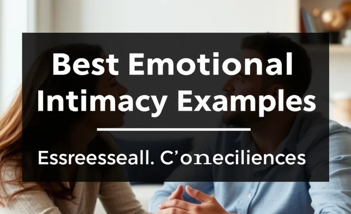 Best Emotional Intimacy Examples: Essential Connections