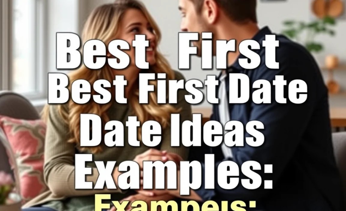 Best First Date Ideas Examples: Essential Tips