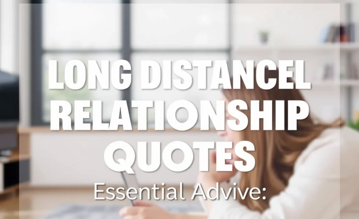 Best Long Distance Relationship Quotes: Essential Advice