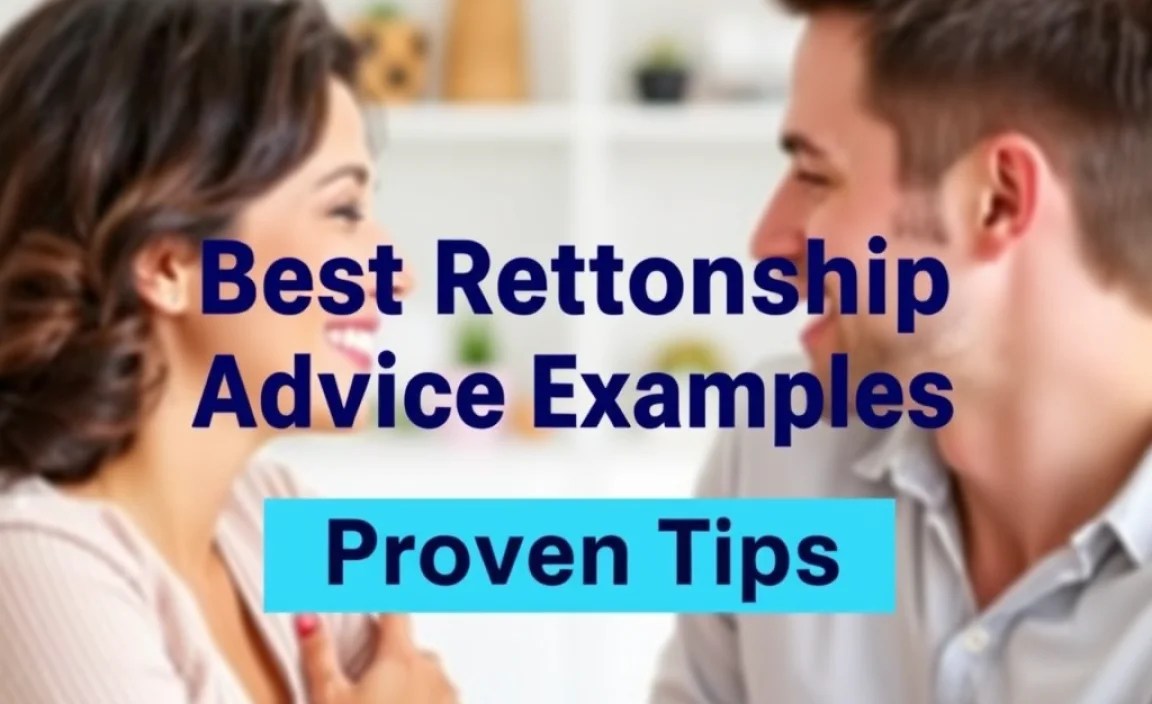 Best Relationship Advice Examples: Proven Tips