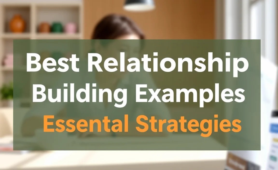 Best Relationship Building Examples: Essential Strategies