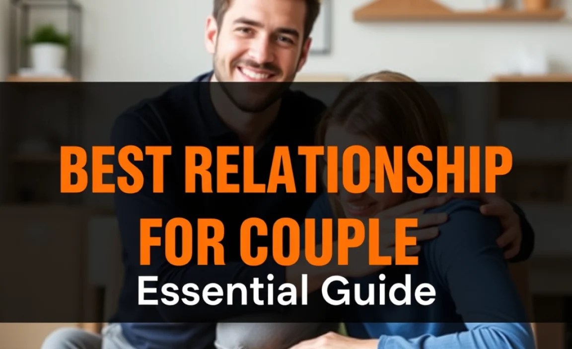 Best Relationship Building For Couples: Essential Guide
