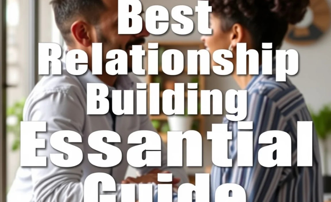 Best Relationship Building Meaning: Essential Guide