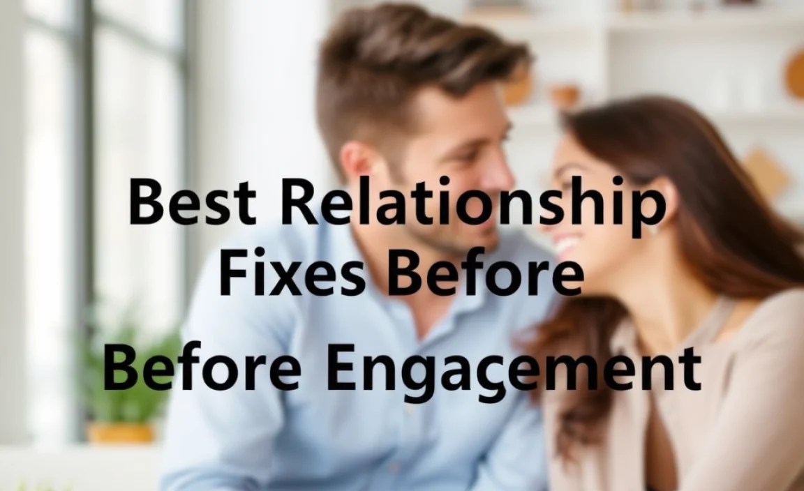 Best Relationship Fixes Before Engagement