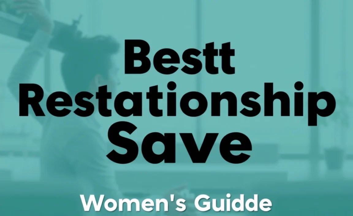 Best Relationship Save: Women’s Guide