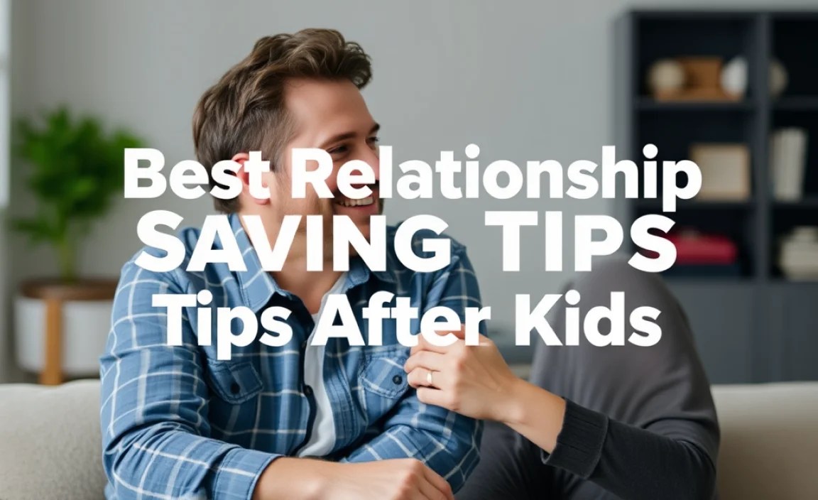 Best Relationship Saving Tips After Kids