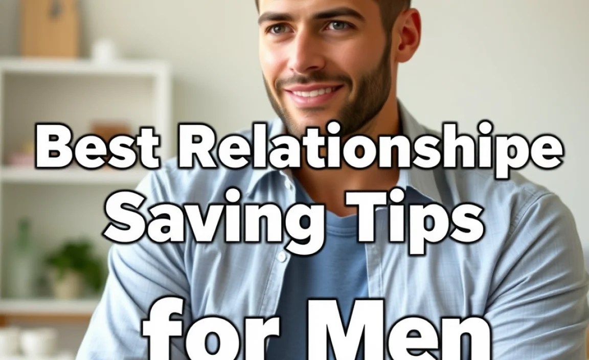 Best Relationship Saving Tips for Men