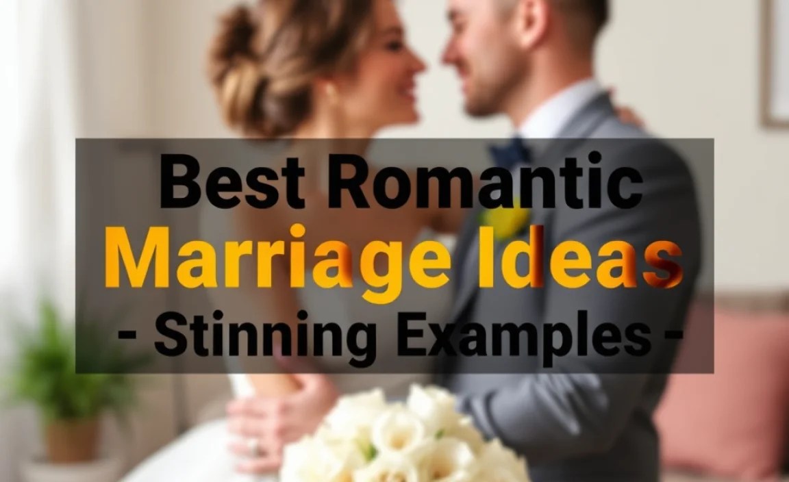Best Romantic Marriage Ideas: Stunning Examples