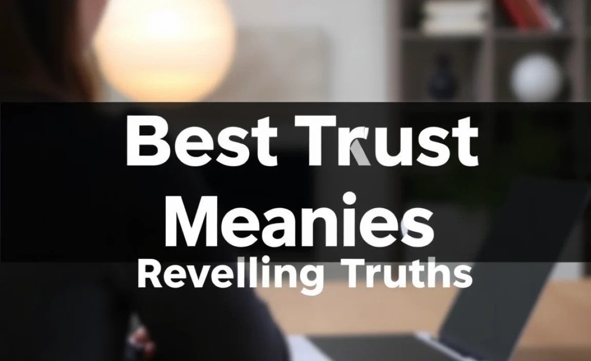 Best Trust Issues Meaning: Revealing Truths