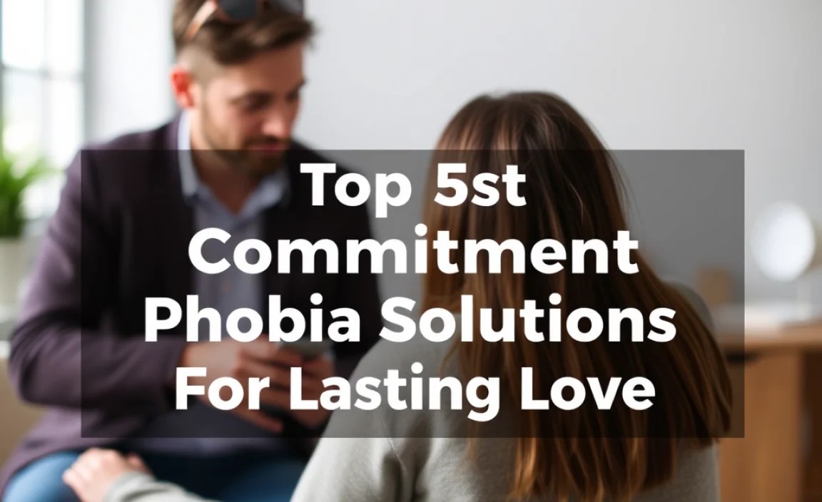 Causes of Commitment Phobia