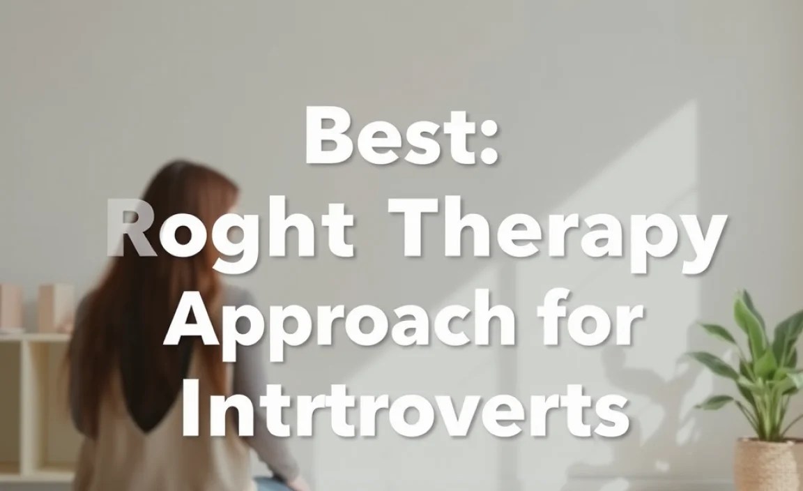 Choosing the Right Therapy Approach for Introverts