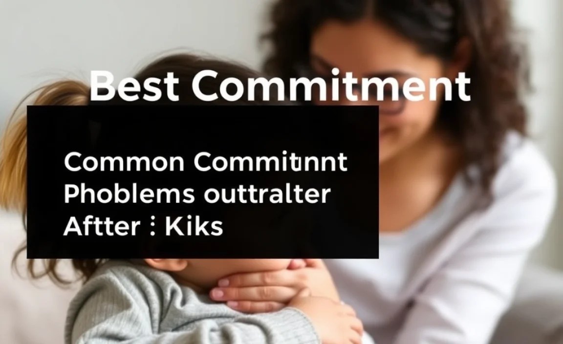 Common Commitment Phobia Problems After Kids
