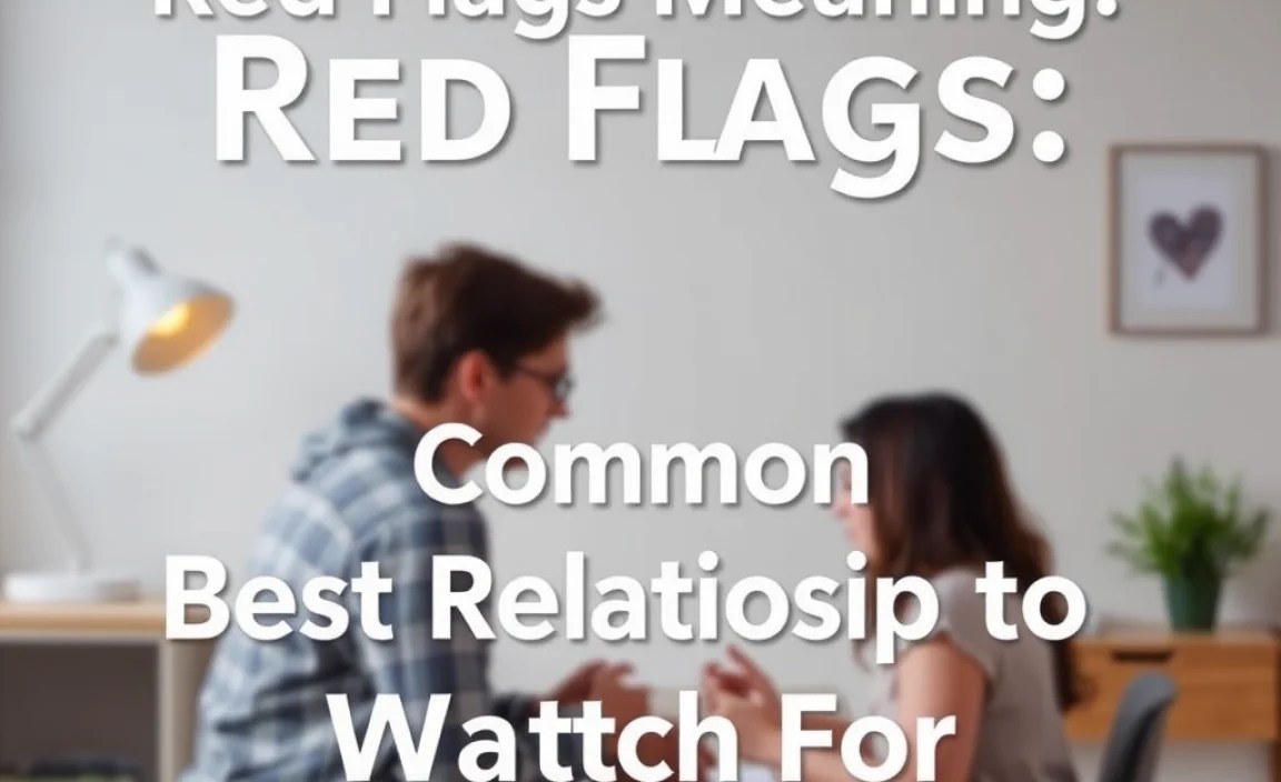 Common Relationship Red Flags to Watch For