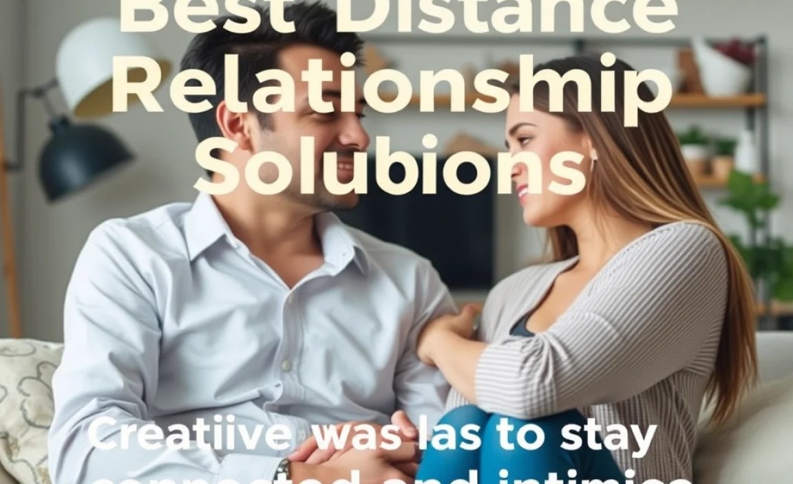 Creative Ways to Stay Connected and Intimate