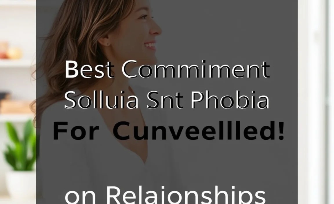 Effects of Commitment Phobia on Relationships