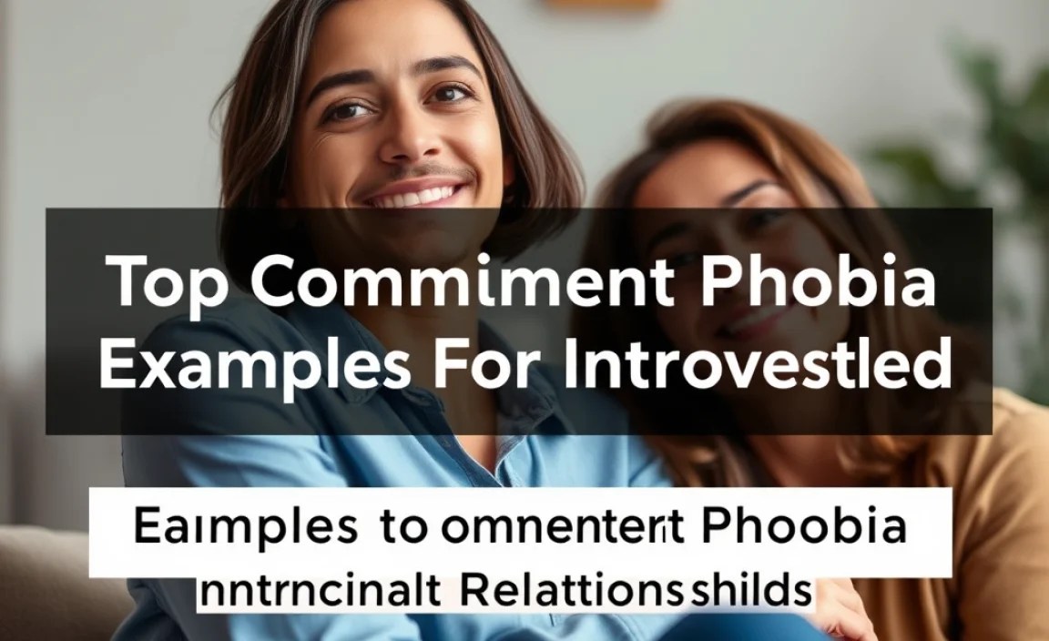 Examples of Commitment Phobia in Introvert Relationships