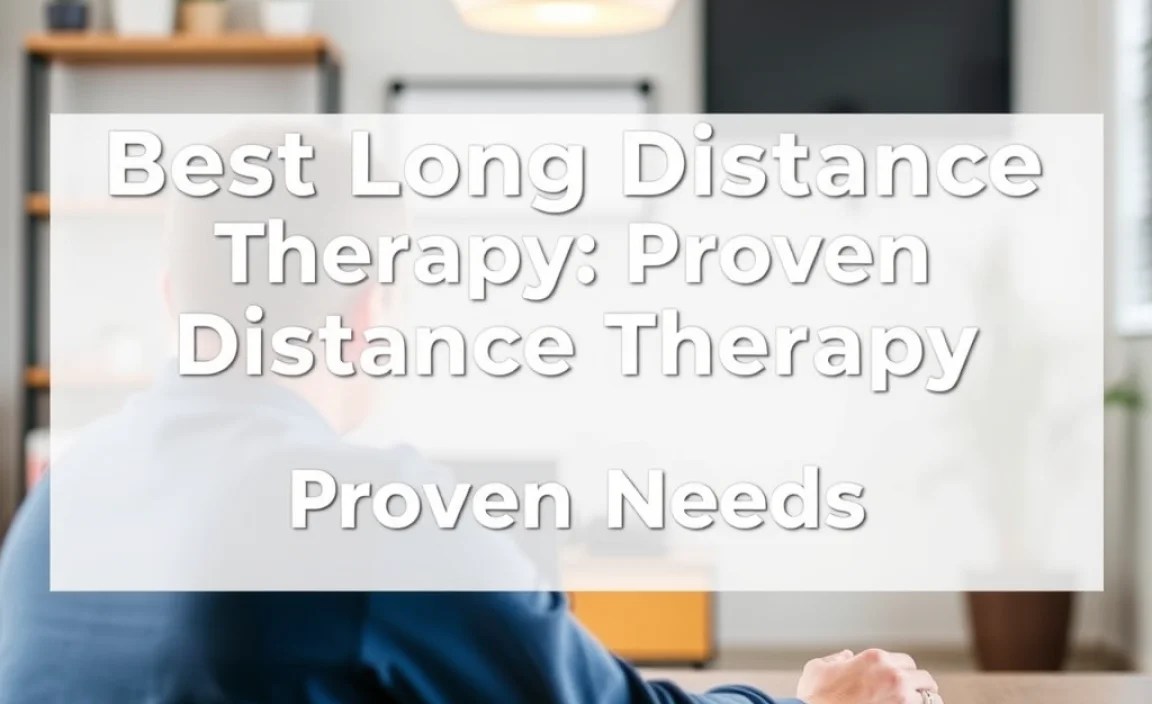 Finding the Best Long Distance Therapy for Your Needs