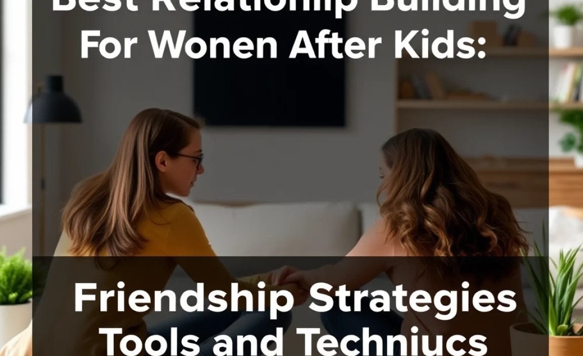 Friendship Building Strategies: Tools and Techniques