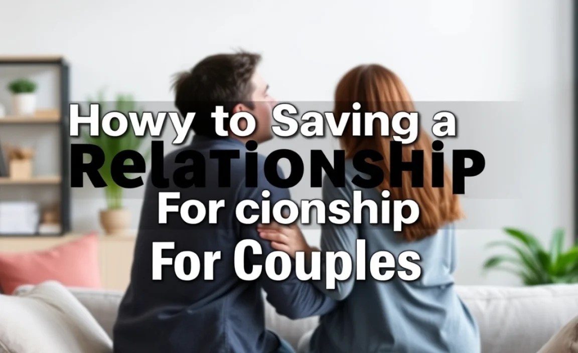 How To Saving A Relationship For Couples: Essential Guide