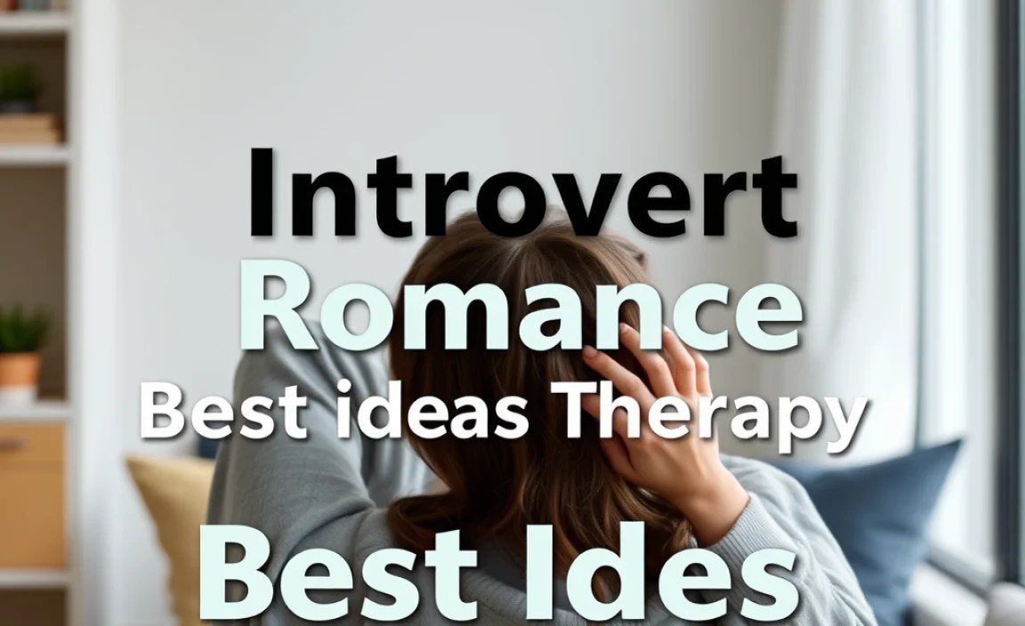 Introvert Romance: Best Ideas Therapy